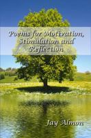 Poems for Motivation, Stimulation and Reflection 1622494253 Book Cover