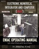 Electronic Numerical Integrator and Computer (Eniac) Eniac Operating Manual 1937684679 Book Cover