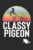 Classy Pigeon: 100 Page Blank Lined Journal Bird Lover Notebook 6x9 Pigeon Vintage Gift Sarcastic Gag Gift 1676372334 Book Cover