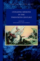 Civilizing Missions in the Twentieth Century 9004436952 Book Cover