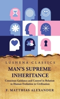 Man's Supreme Inheritance Conscious Guidance B0CGGDTP3B Book Cover