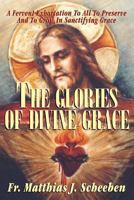 The Glories of Divine Grace 0895555093 Book Cover