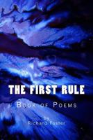 The First Rule: Book of Poems 1519643020 Book Cover