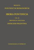 Iberia Pontificia. Vol. III: Provincia Toletana: Dioecesis Palentina 3525352204 Book Cover