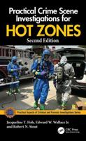 Practical Crime Scene Investigations for Hot Zones (Practical Aspects of Criminal and Forensic Investigations) 1041105053 Book Cover