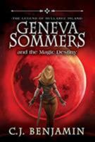 Geneva Sommers and the Magic Destiny 1732612382 Book Cover