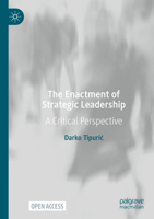 The Enactment of Strategic Leadership: A Critical Perspective 3031038010 Book Cover