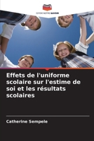 Effets de l'uniforme scolaire sur l'estime de soi et les résultats scolaires (French Edition) 6208707986 Book Cover