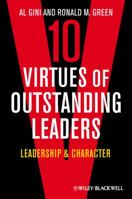 10 Virtues of Outstanding Leaders: Leadership and Character 0470672315 Book Cover