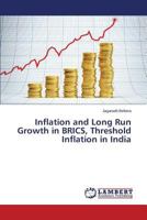 Inflation and Long Run Growth in BRICS, Threshold Inflation in India 3659616036 Book Cover