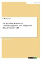 Die Rolle von MWOM im Krisenmanagement. Eine Analyse des Bahnstreiks 2014/15 3668247218 Book Cover