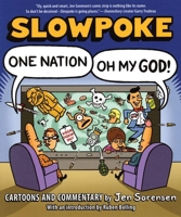 Slowpoke: One Nation, Oh My God! 0978843169 Book Cover