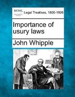 Importance of usury Laws 1240087918 Book Cover