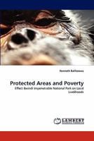 Protected Areas and Poverty: Effect Bwindi Impenetrable National Park on Local Livelihoods 3843356378 Book Cover