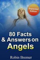 Angels, 80 Facts & Answers 1539029638 Book Cover