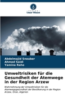 Umweltrisiken für die Gesundheit der Atemwege in der Region Arzew (German Edition) 6206612015 Book Cover