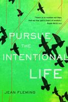 Book cover image for Pursue the Intentional Life (Library Edition): 