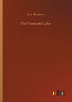 The Transient Lake or Frank Reade Jr.'s Adventures in a Mysterious Country 1979368872 Book Cover