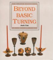 Beyond Basic Turning: Off-Centre, Coppered and Laminated Work 0854420584 Book Cover