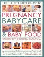The Illustrated Guide to Pregnancy, Babycare and Baby Food 1844763099 Book Cover