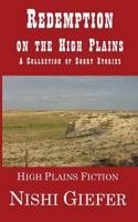 Redemption on the High Plains: A Collection of Short Stories 1533579199 Book Cover