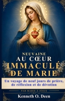 NEUVAINE AU CŒUR IMMACULÉ DE MARIE: Un voyage de neuf jours de prière, de réflexion et de dévotion (French Edition) B0H4WF6836 Book Cover
