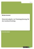 Einsendeaufgabe zur Trainingsplanung für das Ausdauertraining 3668621772 Book Cover