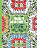 Motives Decorativos: Libro para colorear para adultos Relajación y alivio del estrés 718902557X Book Cover