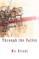 Through the Valley 1499696817 Book Cover