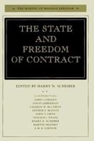 The State and Freedom of Contract (Making of Modern Freedom) 0804741913 Book Cover