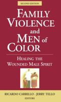 Family Violence & Men of Color: Healing the Wounded Male Spirit 0826111734 Book Cover