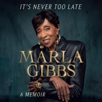 It's Never Too Late: A Memoir B0GGY794H6 Book Cover