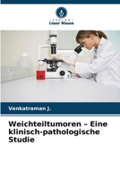 Weichteiltumoren - Eine klinisch-pathologische Studie (German Edition) 6209812686 Book Cover