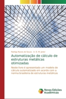 Automatiza��o de c�lculo de estruturas met�licas otimizadas 6139728177 Book Cover