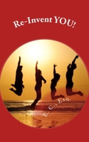 Re-Invent You!: How to Overcome Your Messed Up Family 1975937333 Book Cover