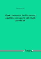 Weak Solutions of the Boussinesq Equations in Domains with Rough Boundaries 3832535047 Book Cover