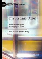 The Customer Asset: Understanding and Managing its Value (Palgrave Studies in Marketing, Organizations and Society) 3031474236 Book Cover