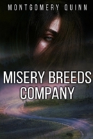 Misery Breeds Company B08ZBBZH5P Book Cover