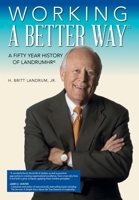 Working a Better Way : A Fifty Year History of LandrumHR 1734824409 Book Cover