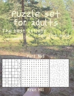 Puzzle set for adults: The best activity for the mind Part _5 B09FCFWRS2 Book Cover