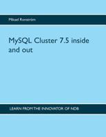 MySQL Cluster 7.5 inside and out 9176998142 Book Cover