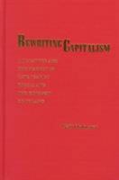 Rewriting Capitalism: Literature and the Market in Late Tsarist Russia and the Kingdom of Poland (Pitt Series in Russian and East European Studies) 0822956799 Book Cover