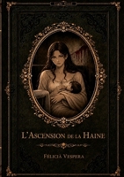 L'Ascension De La Haine (French Edition) 2322869171 Book Cover