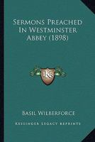 Sermons Preached In Westminster Abbey 1163899569 Book Cover