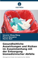 Gesundheitliche Auswirkungen und Risiken im Zusammenhang mit der Entsorgung biomedizinischer Abfälle (German Edition) 6209850723 Book Cover