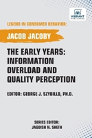 Early Years: Information Overload and Quality Perception 1636515789 Book Cover
