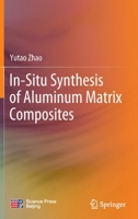 In-Situ Synthesis of Aluminum Matrix Composites 9811691193 Book Cover