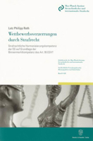 Wettbewerbsverzerrungen Durch Strafrecht: Strafrechtliche Harmonisierungskompetenz Der Eg Auf Grundlage Der Binnenmarktkompetenz Des Art. 95 Egv? 3428134060 Book Cover