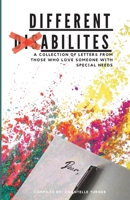 Different Abilities: A Collection Of Letters From Those Who Love Someone With Special Needs 1734426357 Book Cover