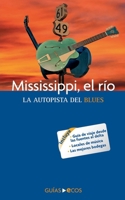 Mississippi, el río: La autopista del blues (Spanish Edition) 8415563914 Book Cover